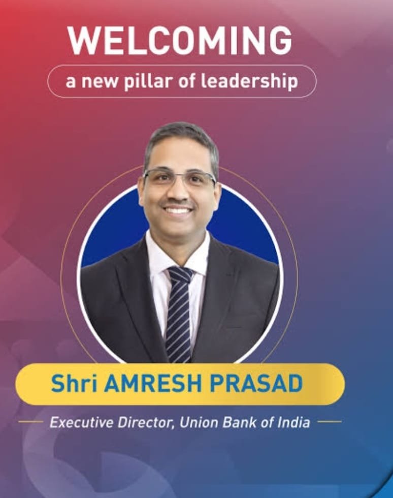 Amresh Prasad Appointed as Executive Director ED, Union Bank of India ...